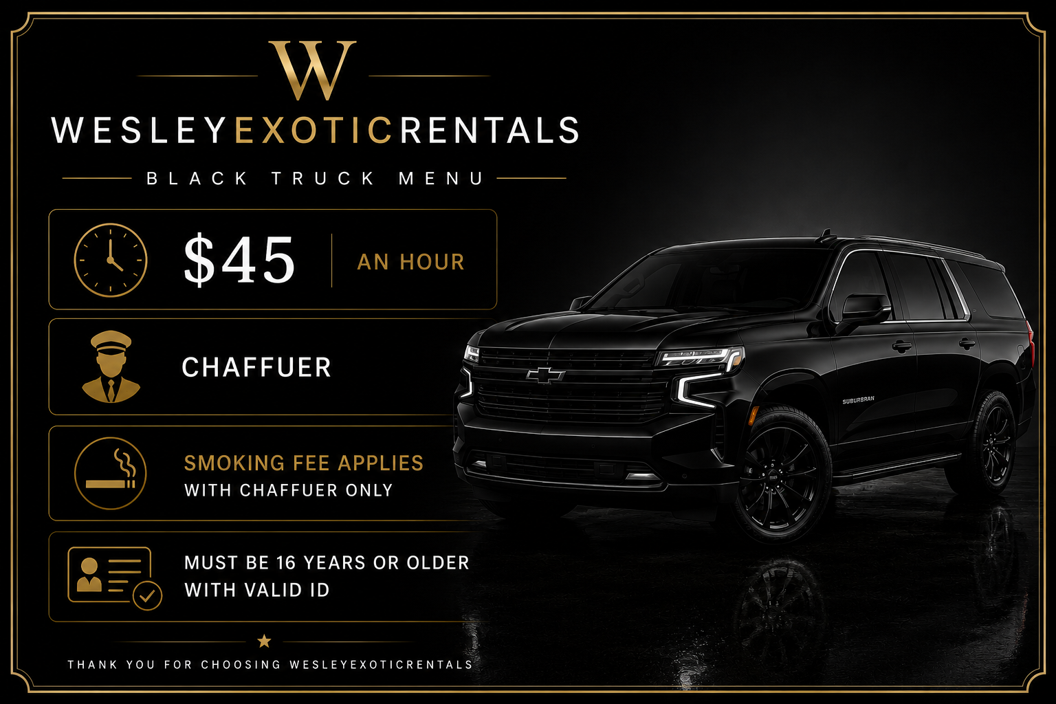 Chevrolet Black Truck With Driver TVs and Smoking Allow Minimum of 6 hours